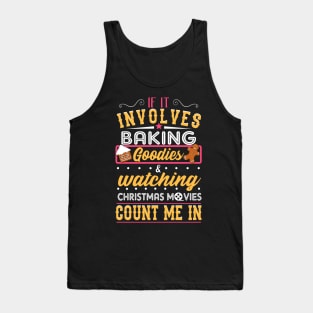 Baking Goodies and Watching Christmas movies. Ugly Christmas Sweater. Tank Top